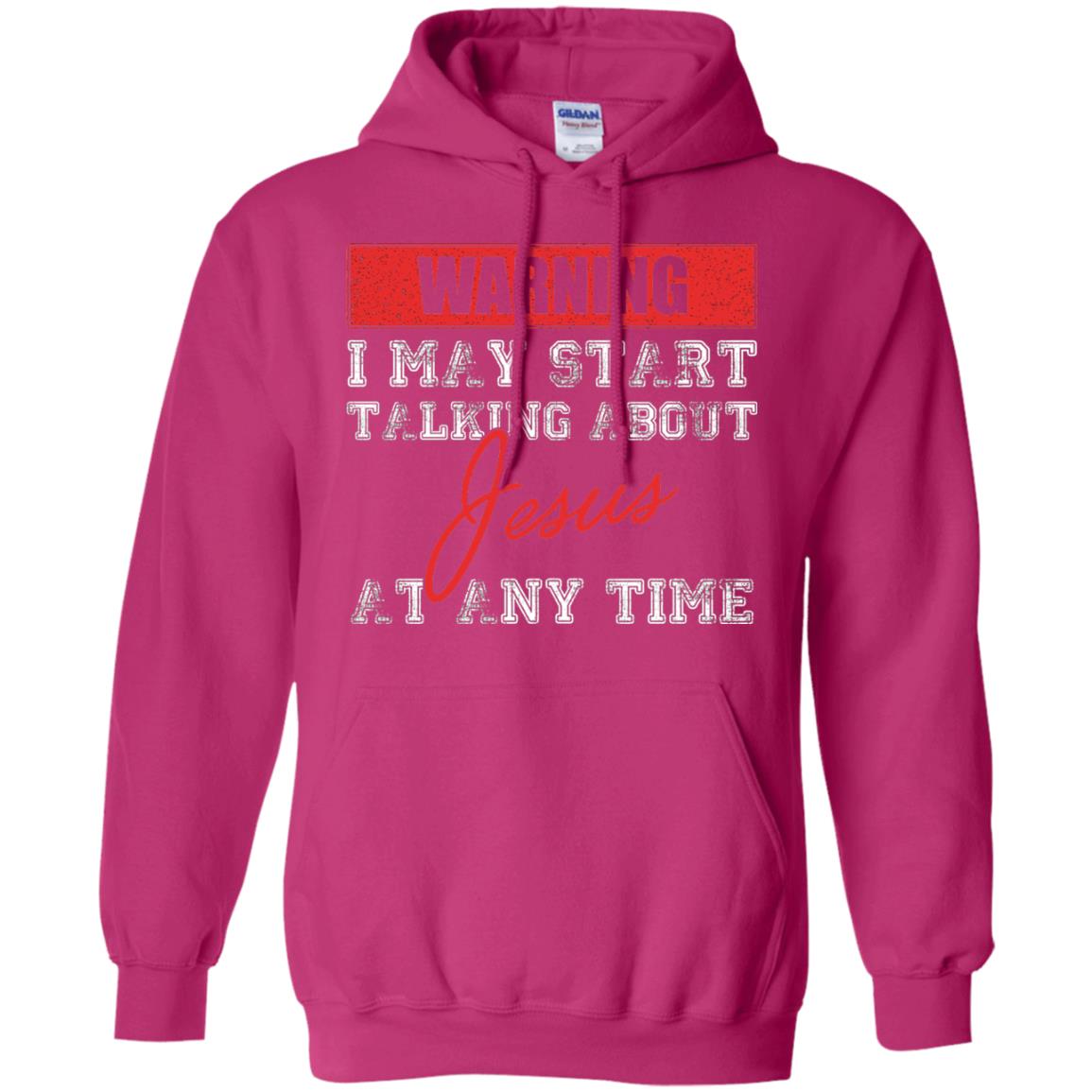 Christian T-shirt I May Start Talking About Jesus Heliconia