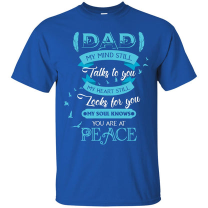 Dad My Mind Still Talks To You My Heart Still Looks For You My Soul Knows You Are At Peace Royal