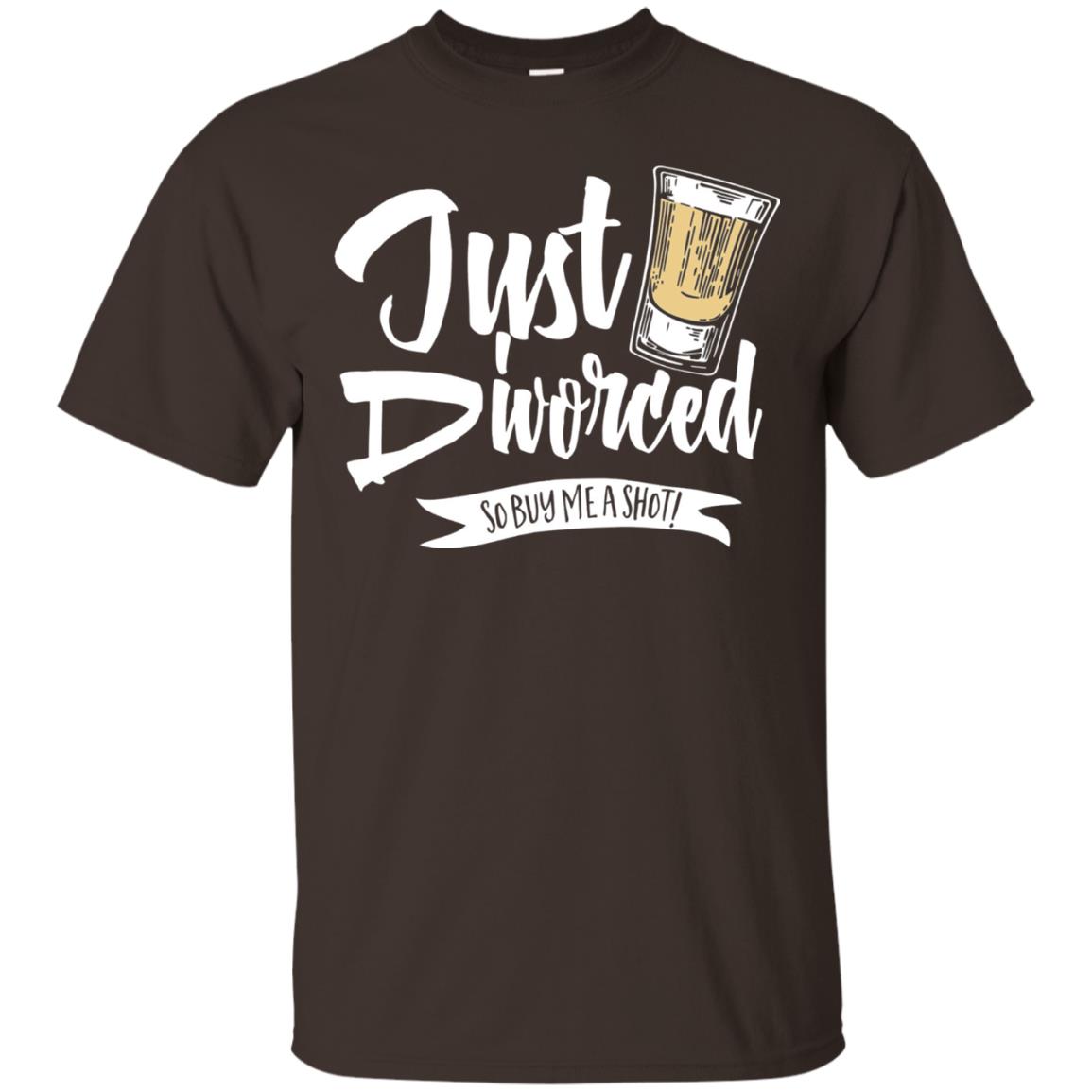 Party Break-up Single T-shirt Just Divorced Buy Me A Shot Dark Chocolate