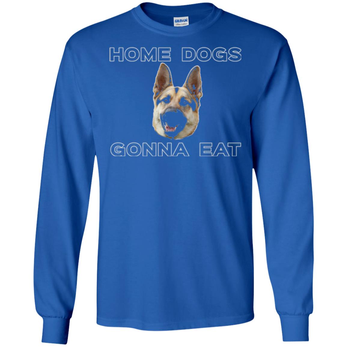 Dog Lover T-shirt Home Dogs Gonna Eat T-shirt Royal