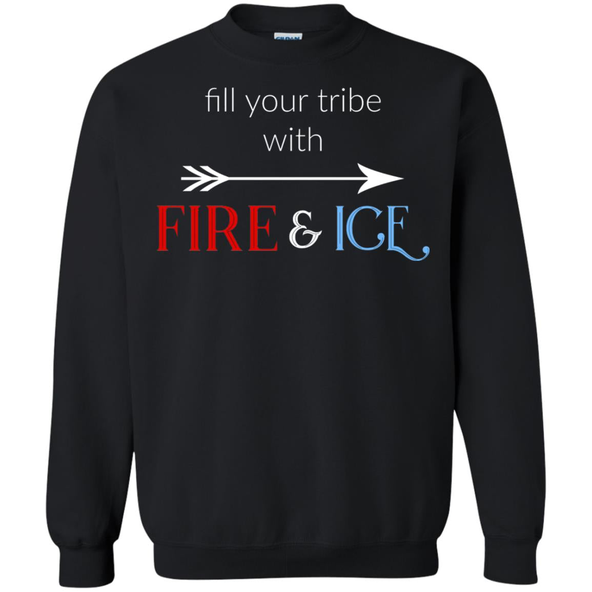 Fill Your Tribe With Fire Ice Tribe Shirt Black