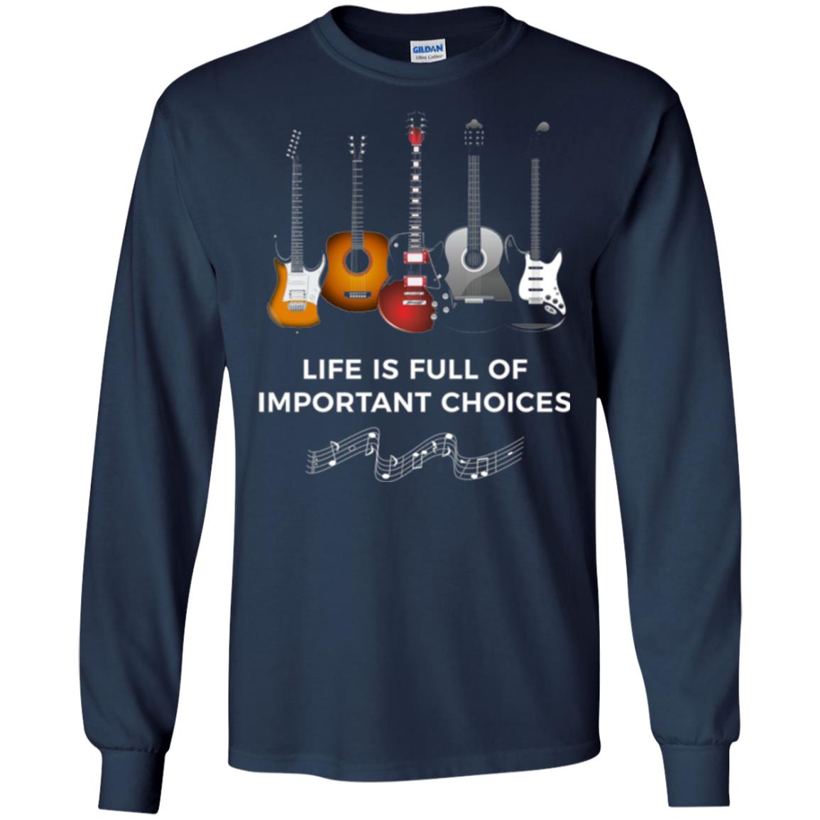 Funny Guitar T-shirt Life Is Full Of Important Choices Navy