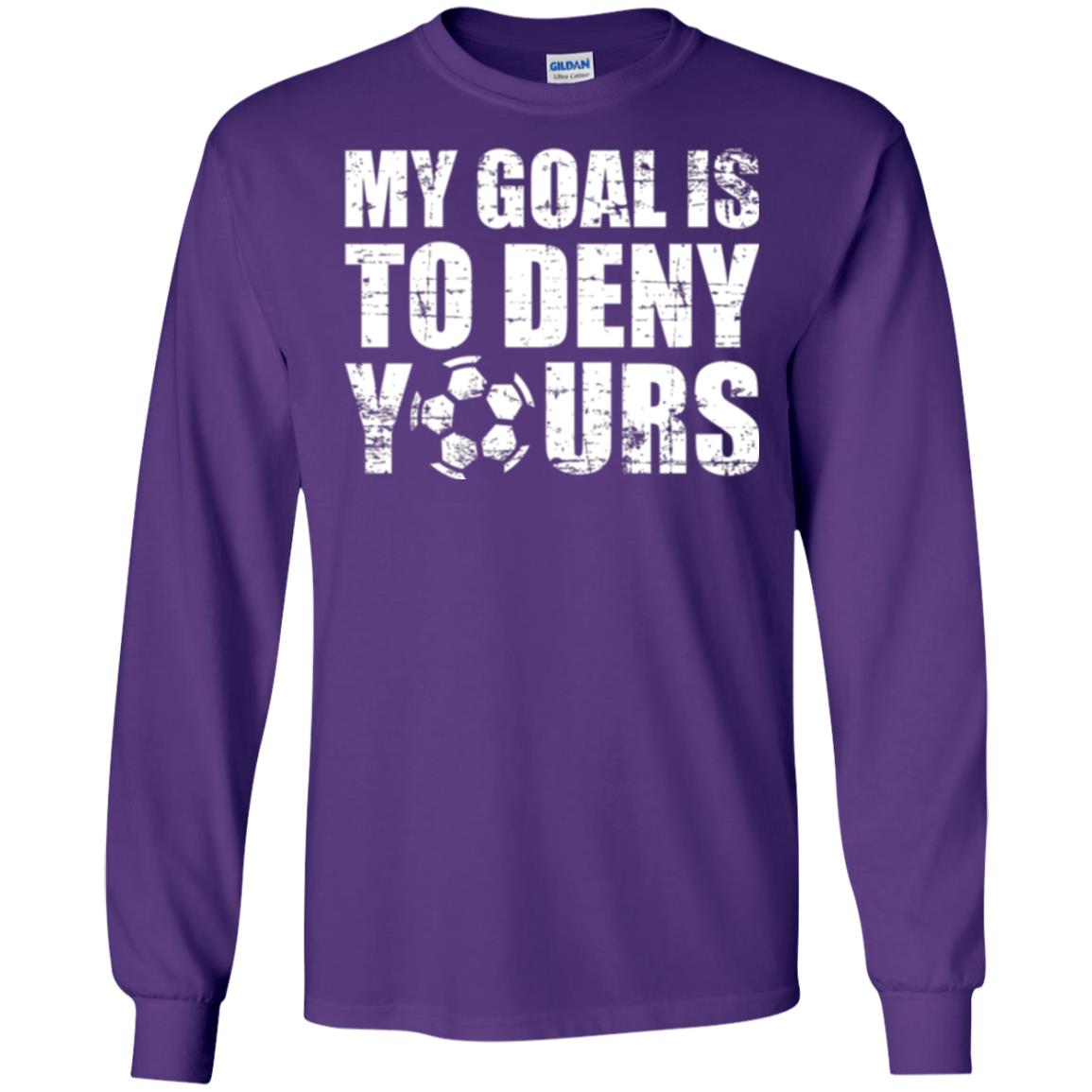 Goalkeeper Soccer T-shirt My Goal Is To Deny Yours Purple