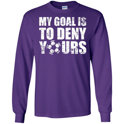 Goalkeeper Soccer T-shirt My Goal Is To Deny Yours Purple