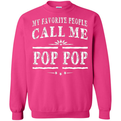 Family T-shirt My Favorite People Call Me Pop Pop Heliconia
