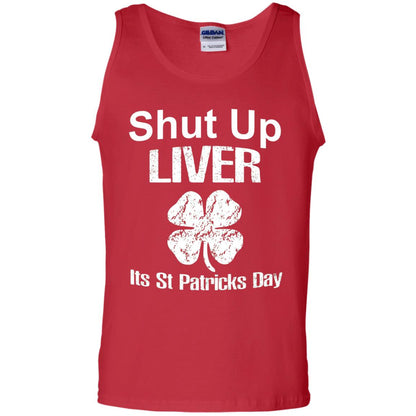 Shut Up Liver Saint Patrick_s Day T-shirt Red