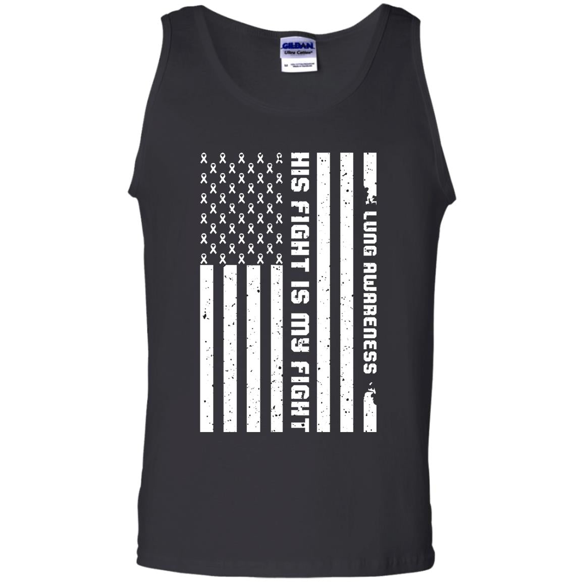 Lung Awareness His Fight Is My Fight Clear Ribbon Stars Flag Of Usa ShirtG220 Gildan 100% Cotton Tank Top