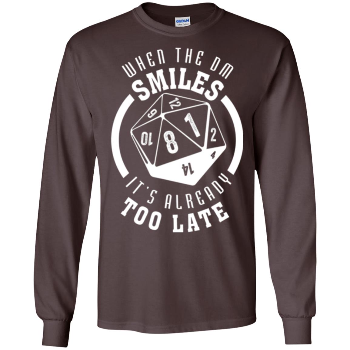 When The Dm Smiles It_s Already Too Late T-shirt Dark Chocolate