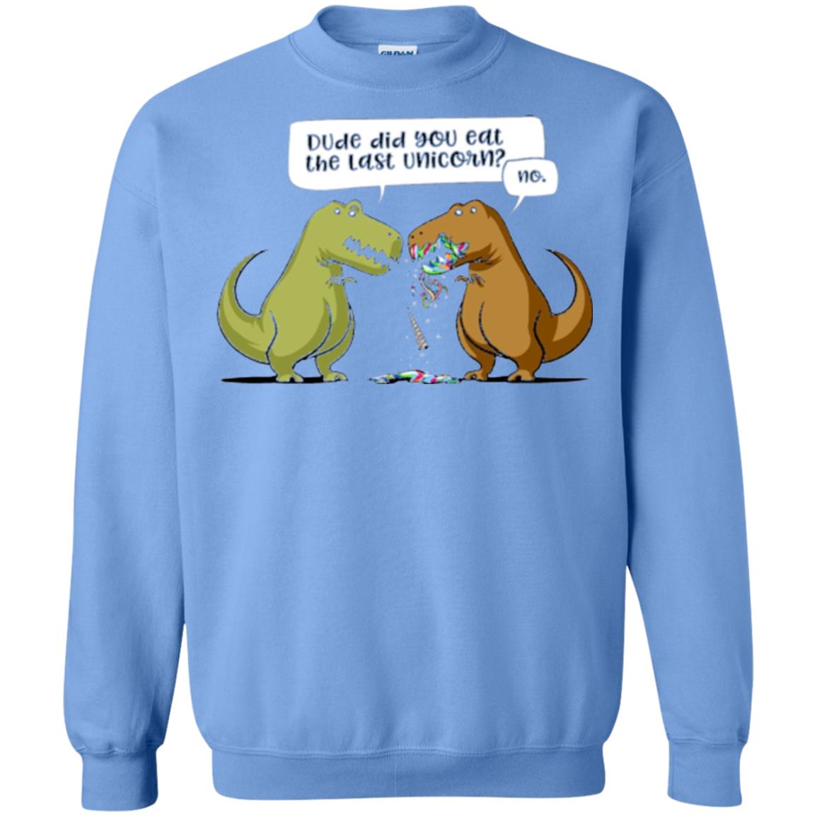 Dinosaur T-shirt Dude Did You Eat The Last Unicorn Carolina Blue