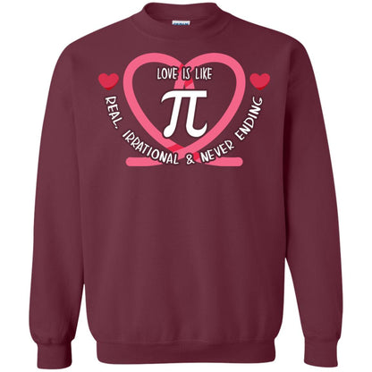 Pi Day T-shirt Love Is Like Pi Real Irrational And Never Ending Maroon