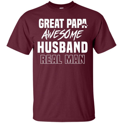Great Papa Awesome Husband Real Man Father's Day Shirt Maroon