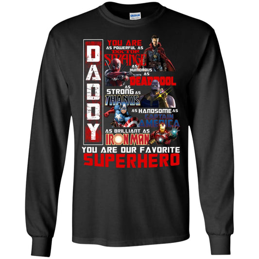 Daddy You Are As Powerful As Doctor Strange You Are Our Favorite Superhero Shirt Black
