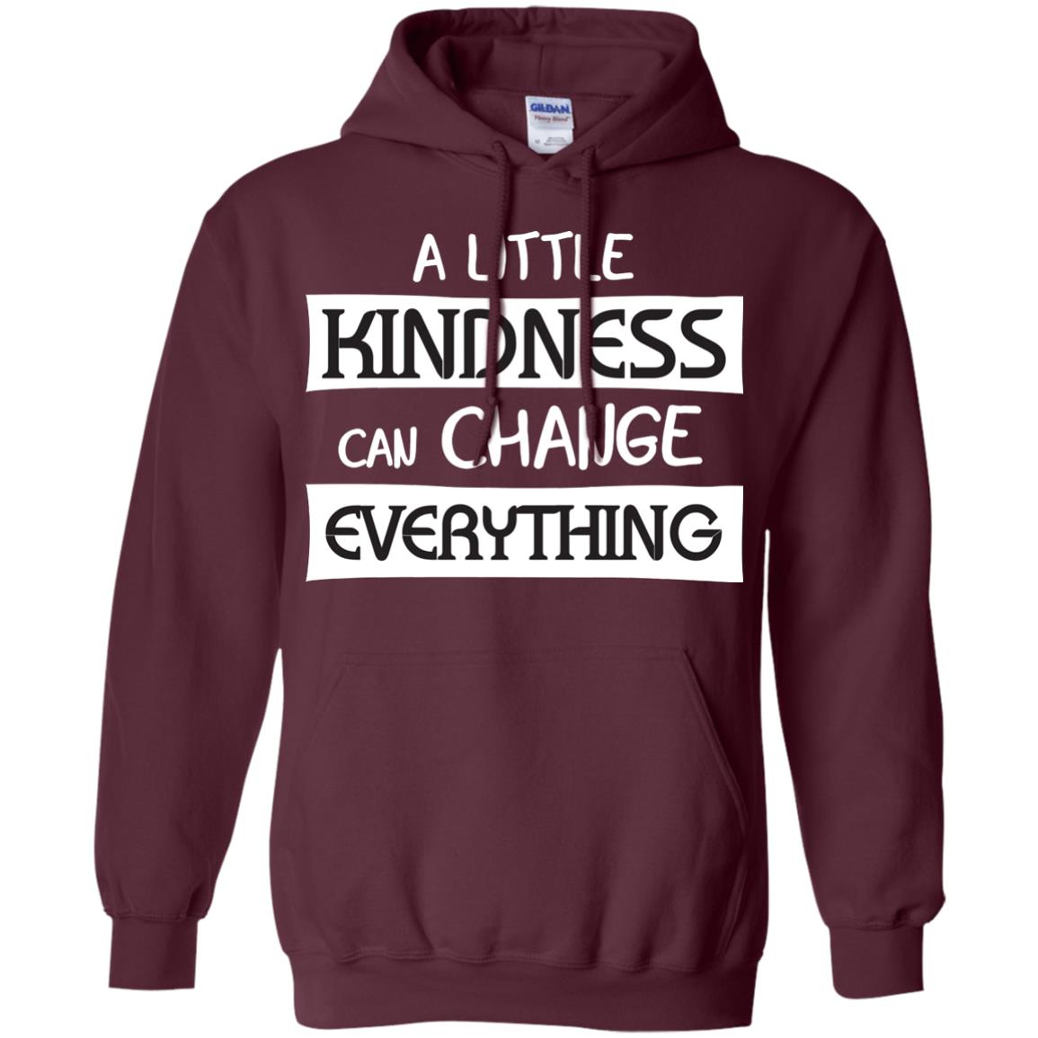 A Little Kindness Can Chance Everything Shirt Maroon