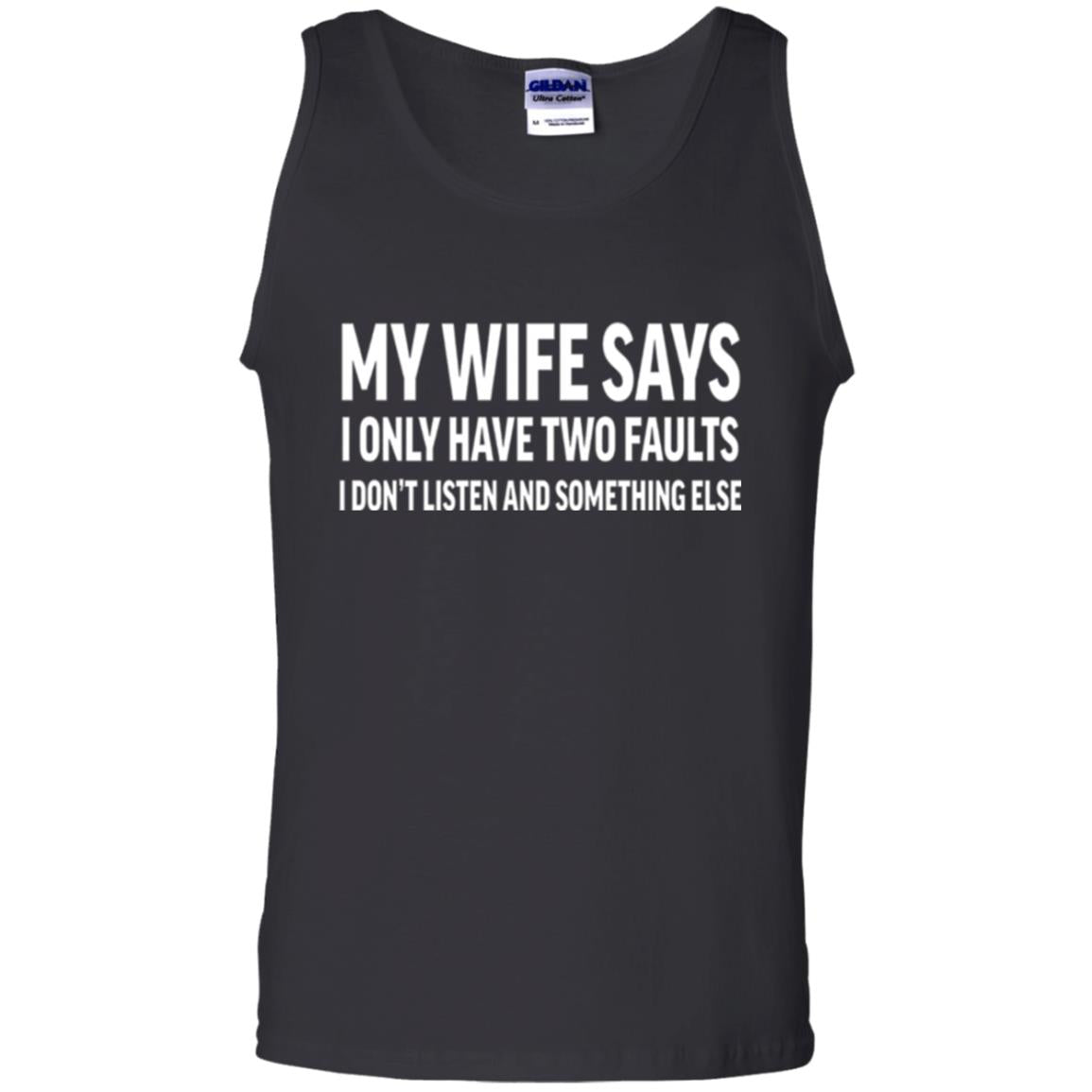 Funny Husband T-shirt My Wife Says I Only Have Two Faults Black