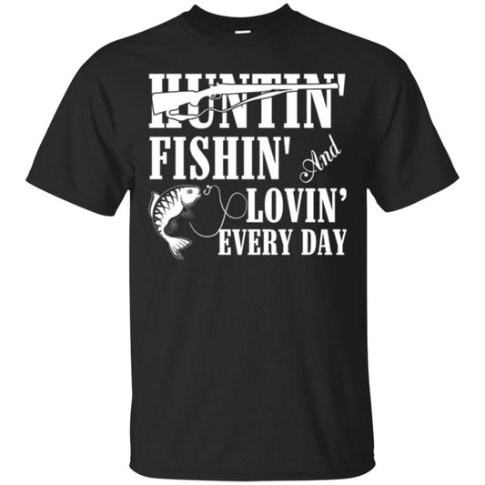 Hunting Lovers T-shirt Huntin_ Fishin_ And Lovin_ Everyday Black