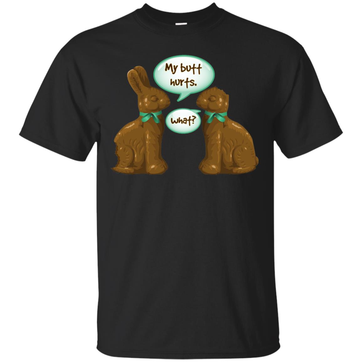 My Butt Hurts What Funny Chocolate Easter T-shirt Black