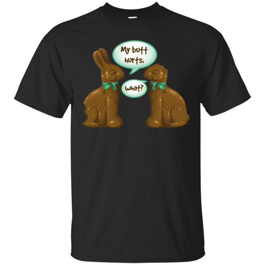 My Butt Hurts What Funny Chocolate Easter T-shirt Black