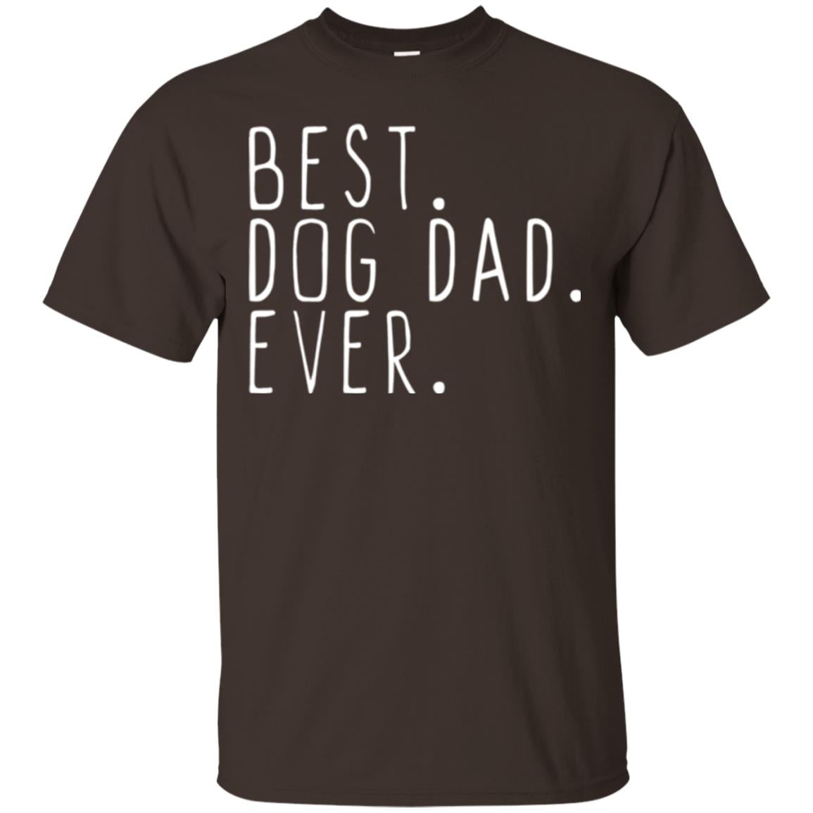 Best Dog Dad Ever T-shirt Dark Chocolate