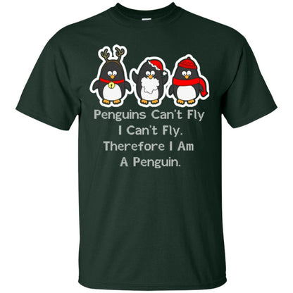 Penguins Lover T-shirt Can't Fly I Can't Fly Therefore I Am A Penguin Forest Green