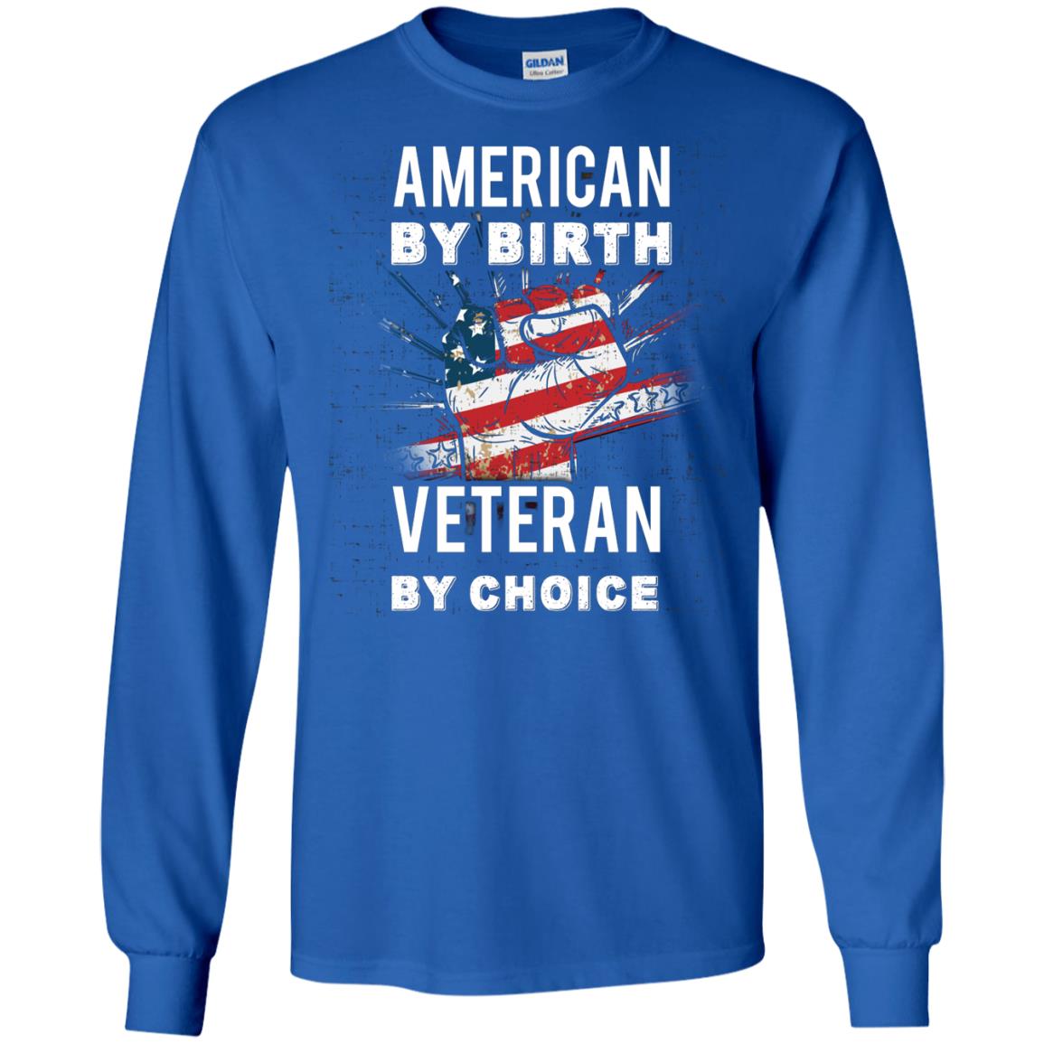 American By Birth Veteran By Choice Independence Day 4th July Shirt Royal