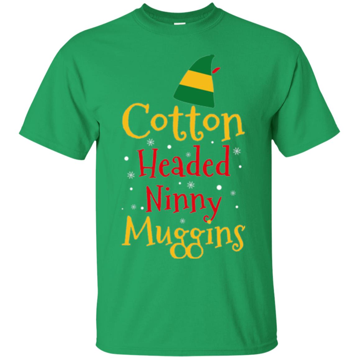 Funny Elf T-shirt Cotton Headed Ninny Muggins Irish Green