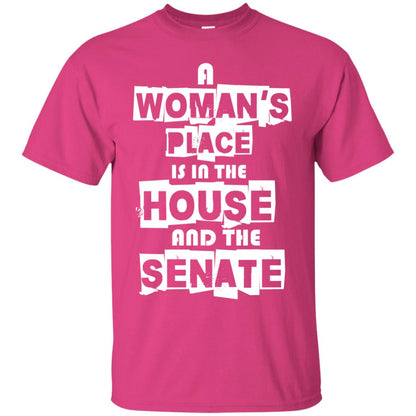 Women's Right T-shirt A Woman's Place Is In The House And The Senate Heliconia