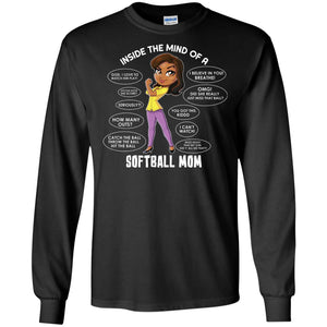 Inside The Mind Of A Softball Mom ShirtG240 Gildan LS Ultra Cotton T-Shirt