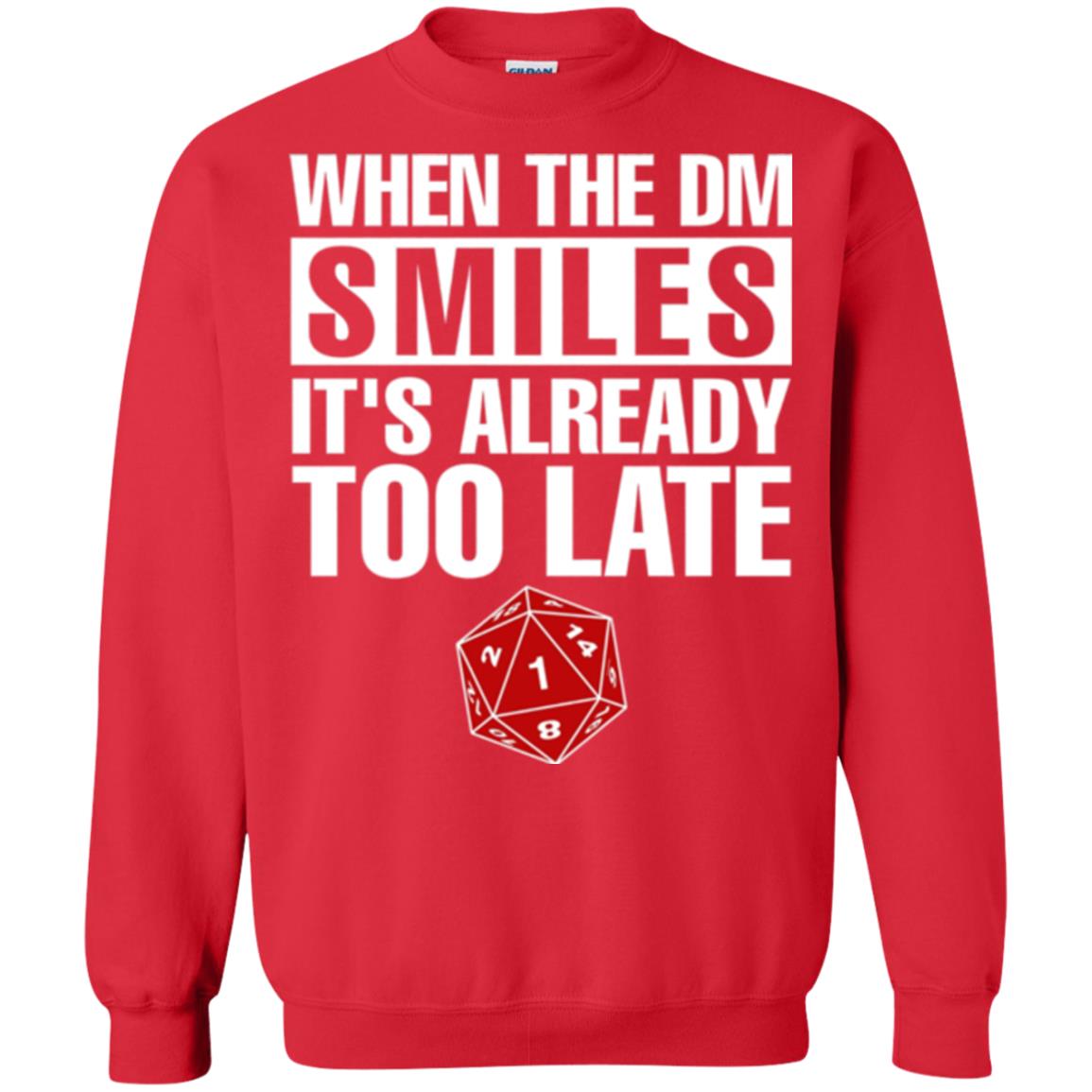 Dnd Dice T-shirt When The Dungeon Smiles It_s Already Too Late Red