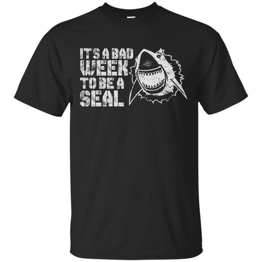 It_s A Bad Week To Be A Seal Shirt Black