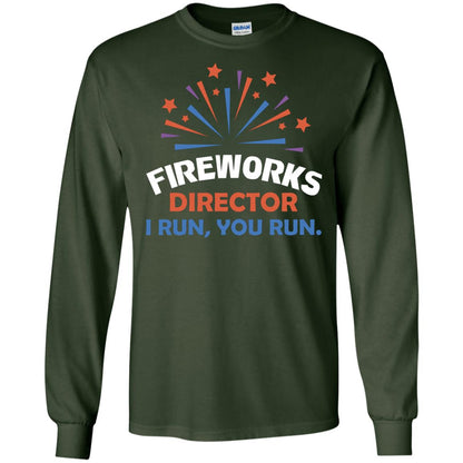 Fireworks Director I Run You Run Shirt Forest Green