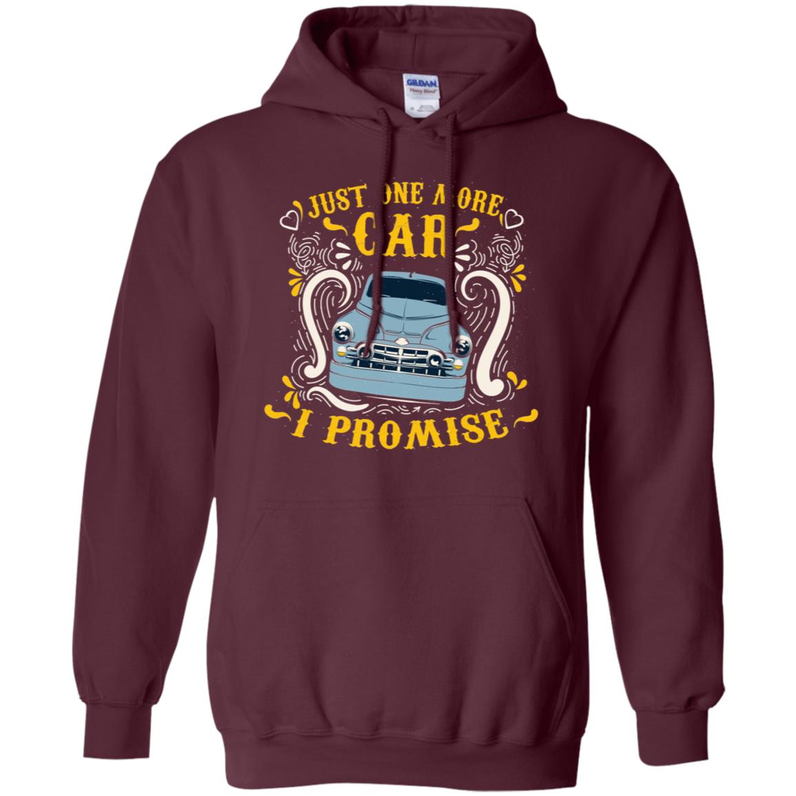 Just One More Car I Promise Car Lovers Gift Shirt For Mens Or Womens Maroon