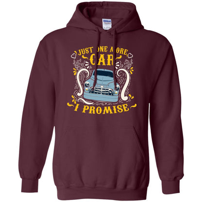 Just One More Car I Promise Car Lovers Gift Shirt For Mens Or Womens Maroon
