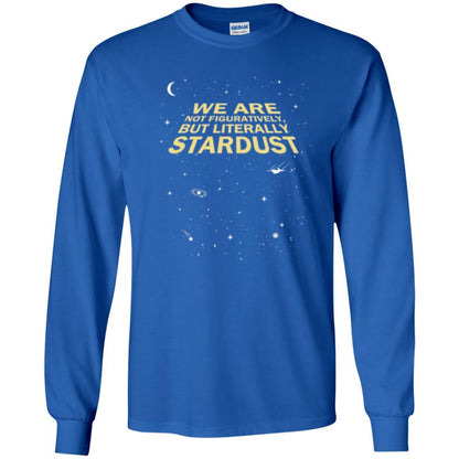 Astronaut T-shirt We Are Not Figuratively But Literally Stardust Royal