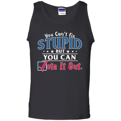 You Can't Fix Stupid But You Can Vote It Out Shirt Black