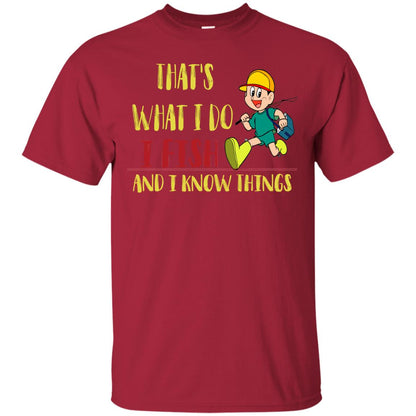 That's What I Do I Fish And I Know Things Fishing Lovers Shirt Cardinal