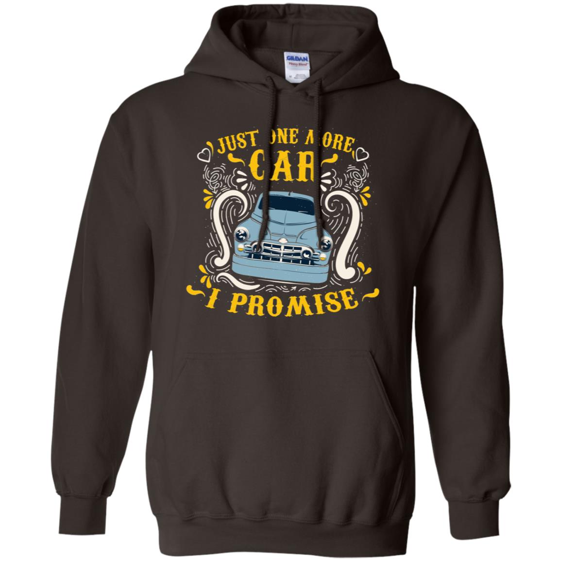 Just One More Car I Promise Car Lovers Gift Shirt For Mens Or Womens Dark Chocolate