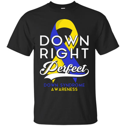 Down Right Perfect Down Syndrome Awareness T-shirt Black