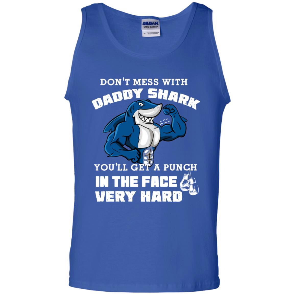 Don't Mess With Daddy Shark You'll Get A Punch In The Face Very Hard Family Shark Shirt Royal