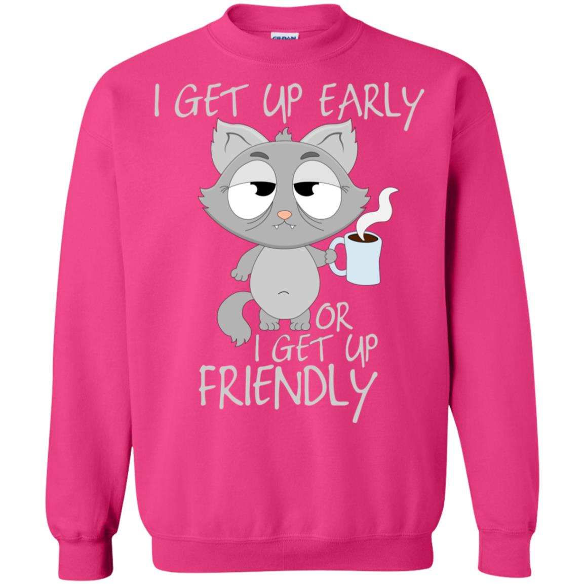 I Get Up Early Or I Get Up Friendly Cat Quote Shirt Heliconia
