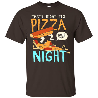 Pizza Lover Shirt That_s Right Pizza Night Dark Chocolate