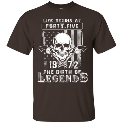 Life Begins At Forty Five 1972 The Birth Of Legends 46th Birthday T-shirt Dark Chocolate