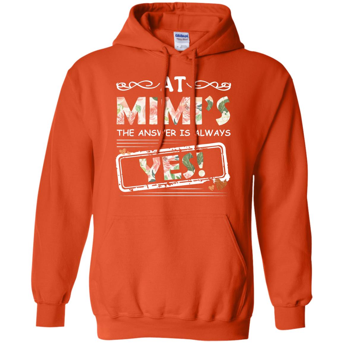 At Mimi_s The Answer Is Always Yes Mimi Shirt For Grandkids Orange