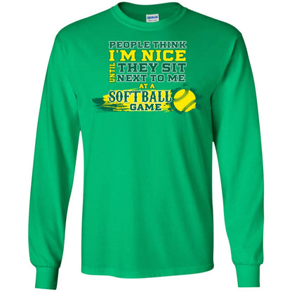 People Think I'm Nice Until They Sit Next To Me At A Softball Game Shirt For Mens Or Womens Irish Green