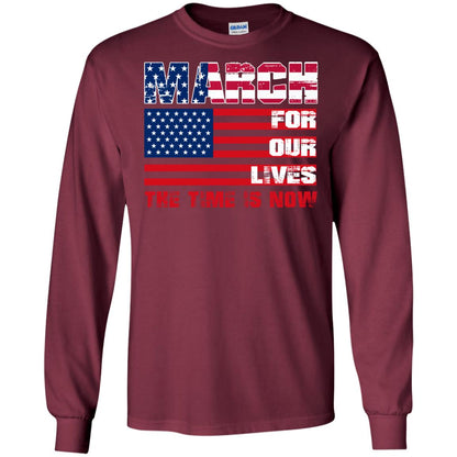 March For Our Lives The Time Is Now Gun Controls T-shirt Maroon