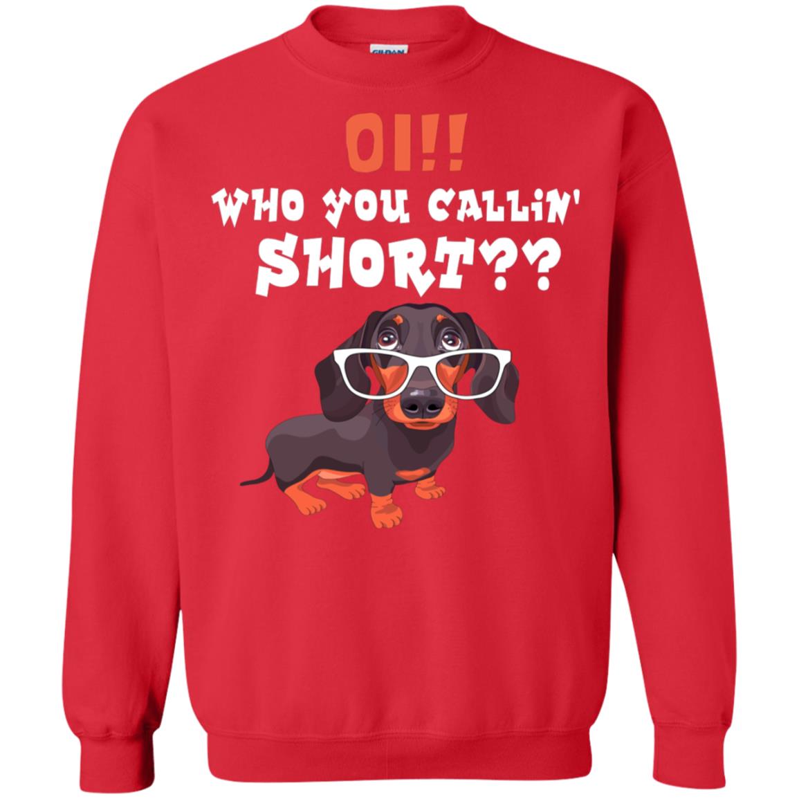 Oi Who You Calling Short Dachshund Gift Shirt Red