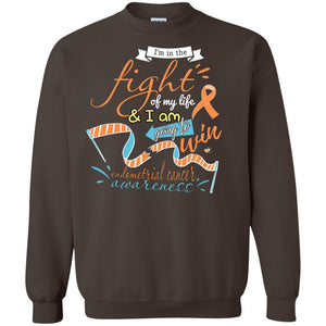 I'm In The Fight Of My Life And I Am Going To Win Endometrial Cancer Awareness ShirtG180 Gildan Crewneck Pullover Sweatshirt 8 oz.