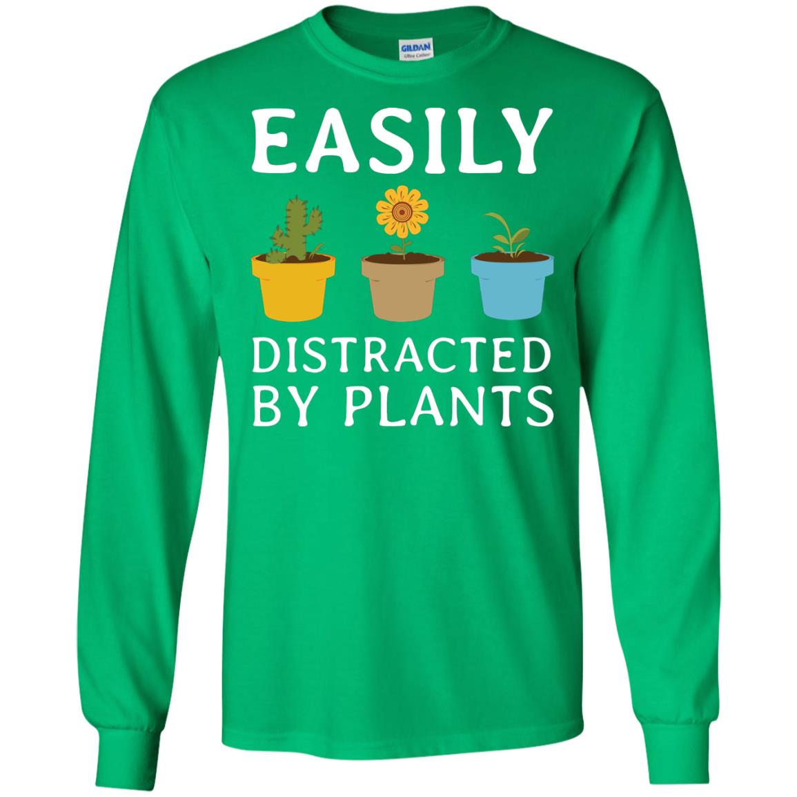 Easily Distracted By Plants Gardener Shirt Irish Green