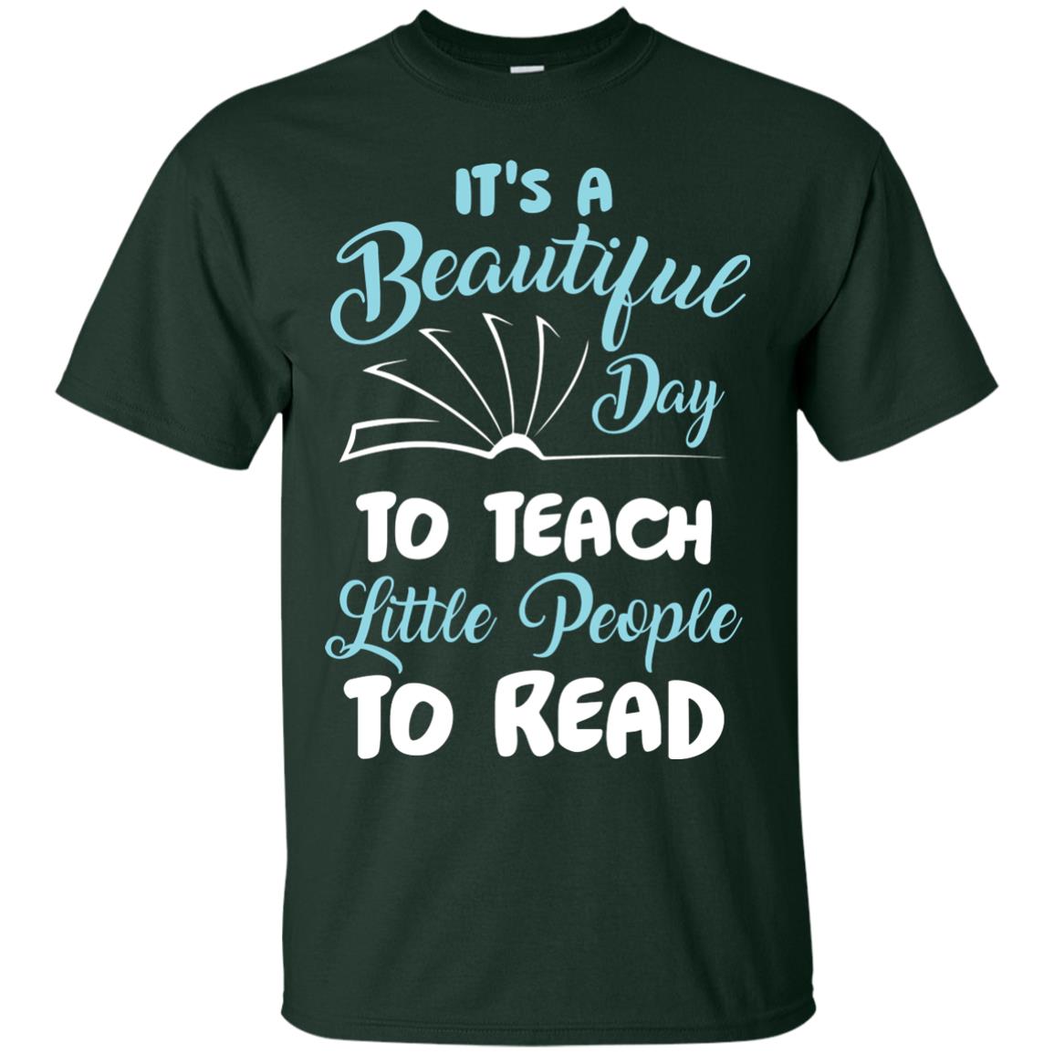 It’s A Beautiful Day To Teach Little People To Read Bookworm T-shirt Forest