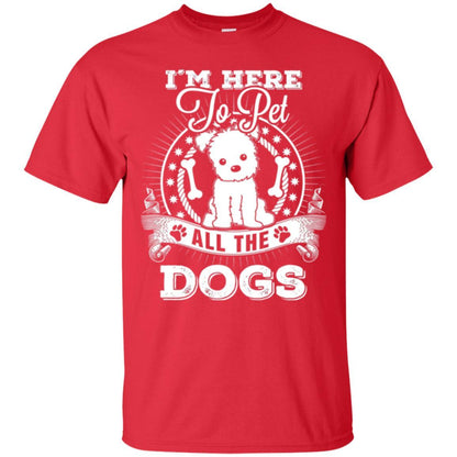 Dog Lover T-shirt I'm Here To Pet All The Dogs Red