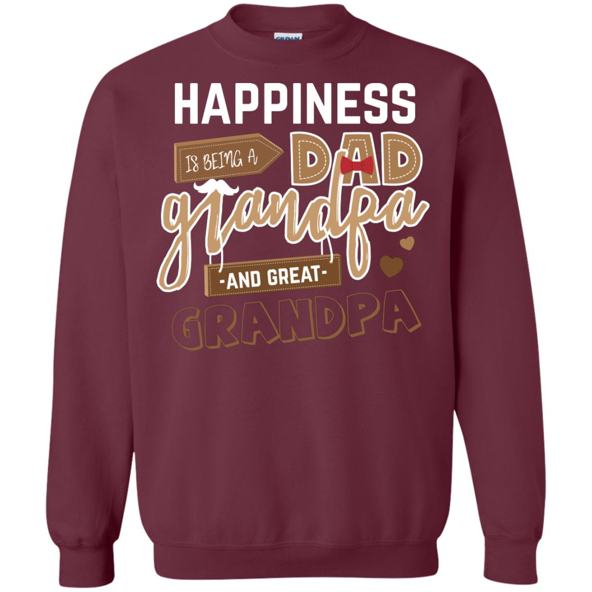 Happiness Is Being A Dad Grandpa And Great Grandpa Shirt Maroon